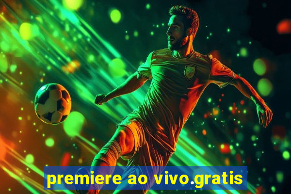 premiere ao vivo.gratis